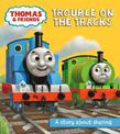 Thomas & Friends: Trouble on the Tracks: A Sharing Story
