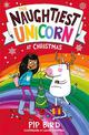 The Naughtiest Unicorn at Christmas (The Naughtiest Unicorn series)