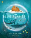 Blue Planet II: For young wildlife-lovers inspired by David Attenborough's series