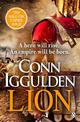 Lion: 'Brings war in the ancient world to vivid, gritty and bloody life' ANTHONY RICHES