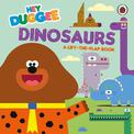 Hey Duggee: Dinosaurs: A Lift-the-Flap Book