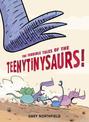 The Terrible Tales of the Teenytinysaurs!