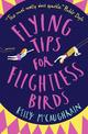 Flying Tips for Flightless Birds