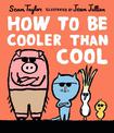 How to Be Cooler than Cool