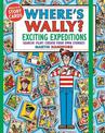 Where's Wally? Exciting Expeditions: Search! Play! Create Your Own Stories!