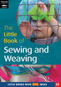 The Little Book of Sewing and Weaving: Little Books With Big Ideas (65)