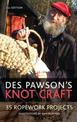Des Pawson's Knot Craft: 35 Ropework Projects