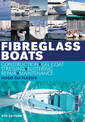 Fibreglass Boats: Construction, Gel Coat, Stressing, Blistering, Repair, Maintenance