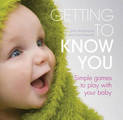Getting to know you: Simple games to play with your new baby