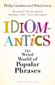 Idiomantics: The Weird World of Popular Phrases