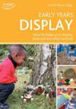 Early Years Display: Hundreds of ideas for displays which actively involve children