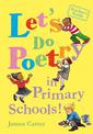 Let's do poetry in primary schools: Full of practical, fun and meaningful ways of celebrating poetry