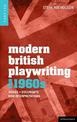 Modern British Playwriting: The 1960s: Voices, Documents, New Interpretations