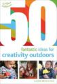 50 Fantastic Ideas for Creativity Outdoors