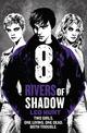 Eight Rivers of Shadow: Thirteen Days of Midnight Trilogy Book 2