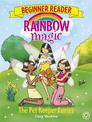 Rainbow Magic Beginner Reader: The Pet Keeper Fairies: Book 6