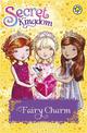 Secret Kingdom: Fairy Charm: Book 31