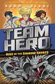 Team Hero: Rise of the Shadow Snakes: Series 2 Book 4