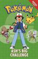The Official Pokemon Fiction: Ash's Big Challenge: Book 1