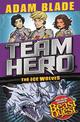 Team Hero: The Ice Wolves: Series 3 Book 1 With Bonus Extra Content!