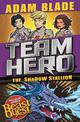 Team Hero: The Shadow Stallion: Series 3 Book 2