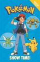 The Official Pokemon Fiction: Show Time!: Book 6