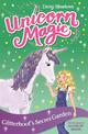 Unicorn Magic: Glitterhoof's Secret Garden: Series 1 Book 3
