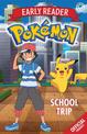 The Official Pokemon Early Reader: School Trip: Book 7