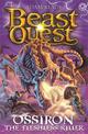 Beast Quest: Ossiron the Fleshless Killer: Series 28 Book 1