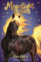 Moonlight Riders: Fire Horse: Book 1