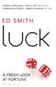 Luck: A Fresh Look At Fortune