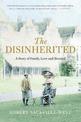The Disinherited: A Story of Family, Love and Betrayal
