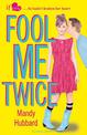 Fool Me Twice: An If Only novel
