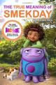 The True Meaning of Smekday: Film Tie-in to HOME, the Major Animation