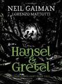 Hansel and Gretel: a beautiful illustrated version of the classic fairytale