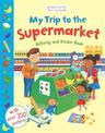 My Trip to the Supermarket Activity and Sticker Book