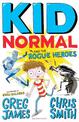 Kid Normal and the Rogue Heroes: Kid Normal 2