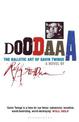 Doodaaa: The Balletic Art of Gavin Twinge: A Novel