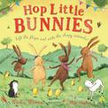 Hop Little Bunnies: A Lift-the-Flap Adventure