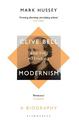 Clive Bell and the Making of Modernism: A Biography
