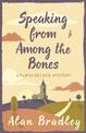 Speaking from Among the Bones: The gripping fifth novel in the cosy Flavia De Luce series