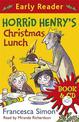 Horrid Henry Early Reader: Horrid Henry's Christmas Lunch: Book 29