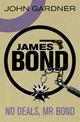No Deals, Mr. Bond: A James Bond thriller