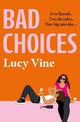 Bad Choices: The most hilarious book about female friendship you'll read this year!