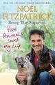How Animals Saved My Life: Being the Supervet: The Number 1 Sunday Times Bestseller