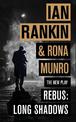 Rebus: Long Shadows: From the iconic #1 bestselling author of A SONG FOR THE DARK TIMES