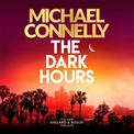 The Dark Hours: The gripping Ballard & Bosch Thriller