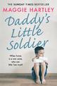 Daddy's Little Soldier: When home is a war zone, who can little Tom trust?