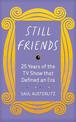 Still Friends: 25 Years of the TV Show That Defined an Era