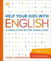 Help Your Kids with English, Ages 10-16 (Key Stages 3-4): A Unique Step-by-Step Visual Guide, Revision and Reference